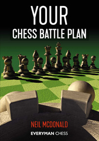 Your Chess Battle Plan by Neil McDonald, 9781781945285