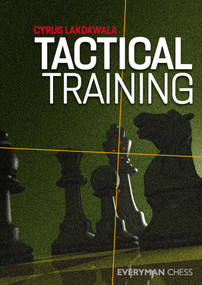 Tactical Training by Cyrus Lakdawala, 9781781945780