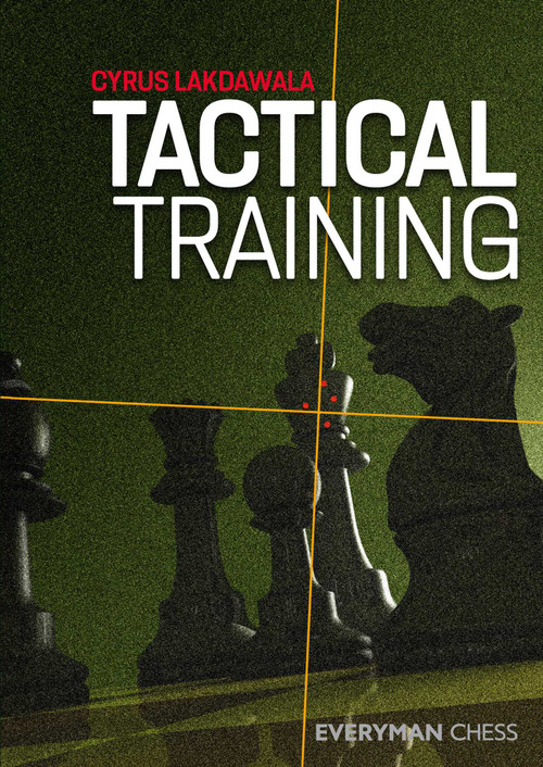 Tactical Training by Cyrus Lakdawala, 9781781945780