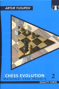 Chess Evolution 2 by Artur Yusupov, 9781784830885