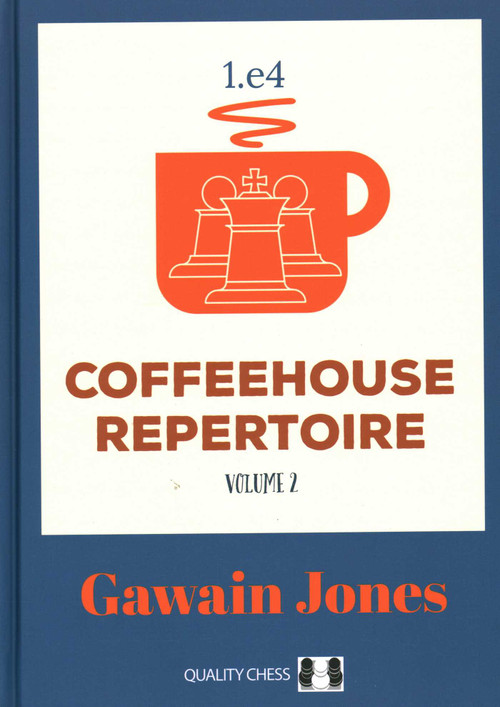 Coffeehouse Repertoire 1.e4 Volume 2 by Gawain Jones, 9781784831486