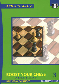 Boost Your Chess 3 by Artur Yusupov, 9781784831714