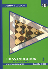 Chess Evolution 3 by Artur Yusupov, 9781784831783