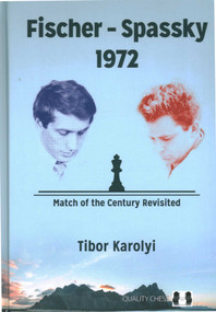 Fischer - Spassky 1972 by Tibor Karolyi, 9781784831806