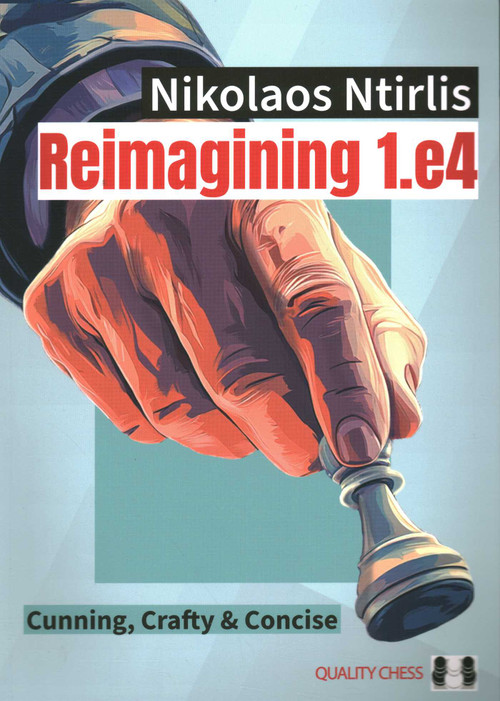 Reimagining 1.e4 by Nikolaos Ntirlis, 9781784832421