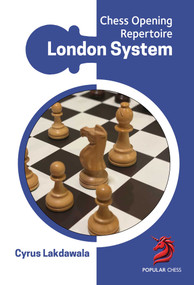 Opening Repertoire: The London System - 9781836840206 by Cyrus Lakdawala, 9781836840206