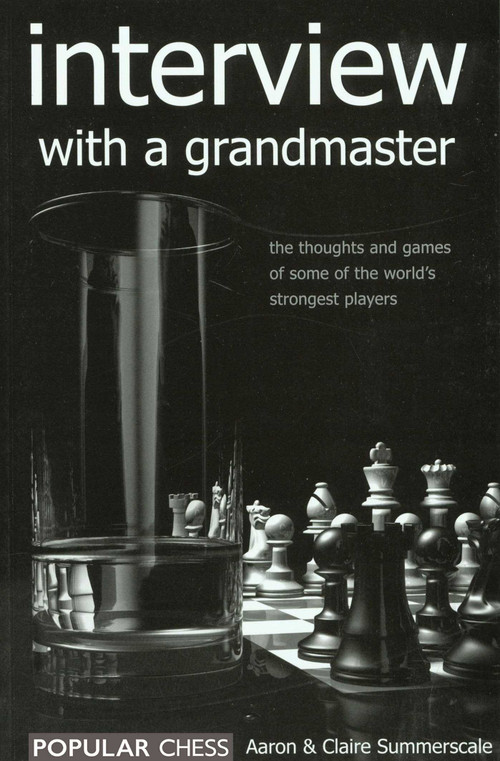 Interview with a Grandmaster by Aaron Summerscale, 9781857442434