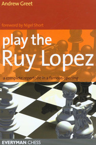 Play the Ruy Lopez by Andrew Greet, 9781857444278