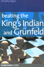 Beating the King's Indian and Grünfeld by Timothy Taylor, 9781857444285