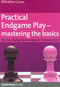 Practical Endgame Play - Mastering the Basics by Efstratios Grivas, 9781857445565