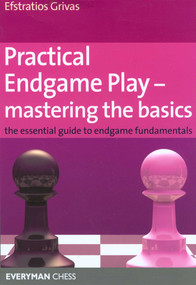 Practical Endgame Play - Mastering the Basics by Efstratios Grivas, 9781857445565