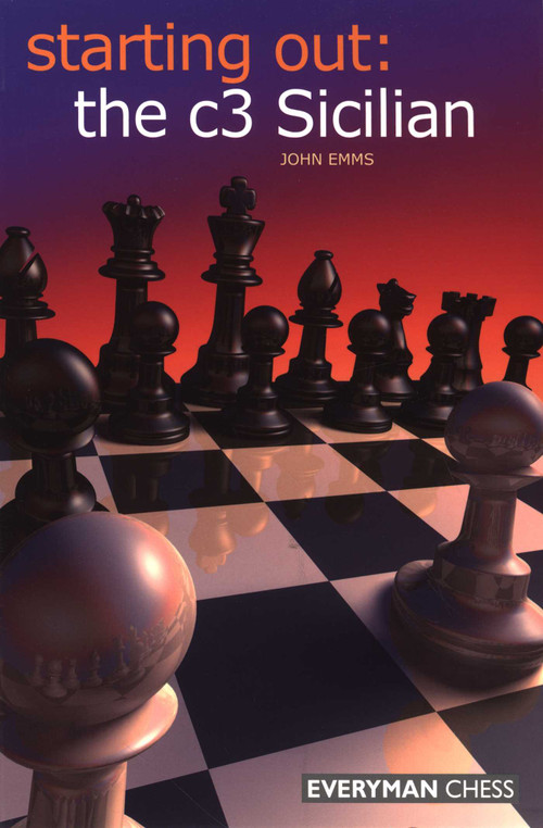 Starting Out: The c3 Sicilian by John Emms, 9781857445701