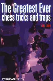 Greatest Ever Chess Tricks and Traps by Gary Lane, 9781857445770