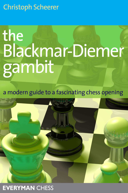 Blackmar-Deimer Gambit by Christoph Scheerer, 9781857445985