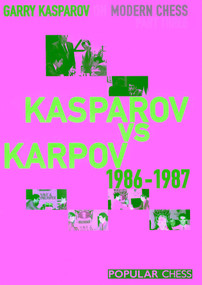 Garry Kasparov on Modern Chess, Part 3 by Garry Kasparov, 9781857446258