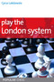 Play the London System by Cyrus Lakdawala, 9781857446395
