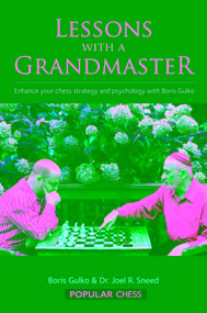 Lessons with a Grandmaster by Boris Gulko, Joel Sneed, 9781857446685