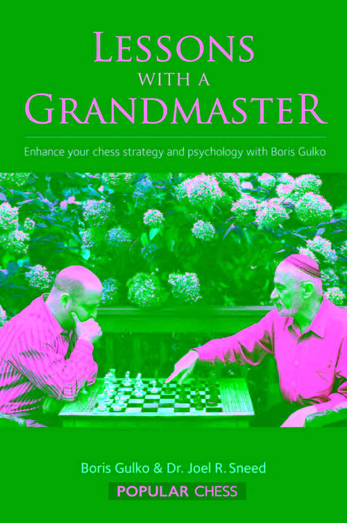 Lessons with a Grandmaster by Boris Gulko, Joel Sneed, 9781857446685