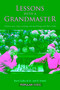 Lessons with a Grandmaster by Boris Gulko, Joel Sneed, 9781857446685