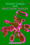Study Chess with Matthew Sadler by Matthew Sadler, 9781857449907