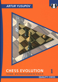 Chess Evolution 1 by Artur Yusupov, 9781906552640