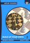 Build Up Your Chess 2 by Artur Yusupov, 9781906552688