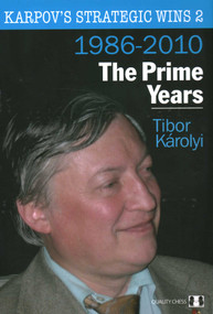 Karpov's Strategic Wins 2 by Tibor Karolyi, 9781906552732