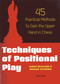 Techniques of Positional Play (45 Practical Methods to Gain the Upper Hand in Chess) by Valeri Bronznik, 9789056914349