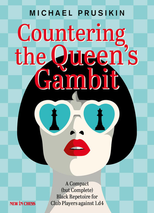 Countering The Queen's Gambit (A Compact (but Complete) Black Repertoire for Club Players against 1.d4) by Michael Prusikin, 9789056919986