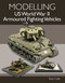 Modelling US World War II Armoured Fighting Vehicles by Tom Cole, 9780719840272