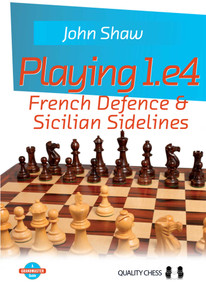 Playing 1.e4 by John Shaw, 9781784830700