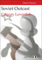 Soviet Outcast by Grigory Levenfish, Jacob Aagaard, 9781784830854
