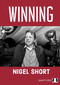 Winning - 9781784831585 by Nigel Short