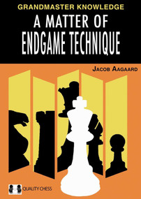 Matter of Endgame Technique by Jacob Aagaard, 9781784831622