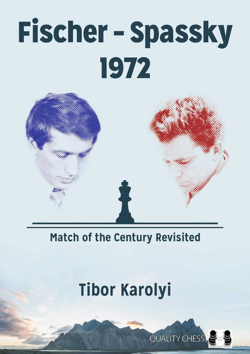 Fischer - Spassky 1972 - 9781784831790 by Tibor Karolyi