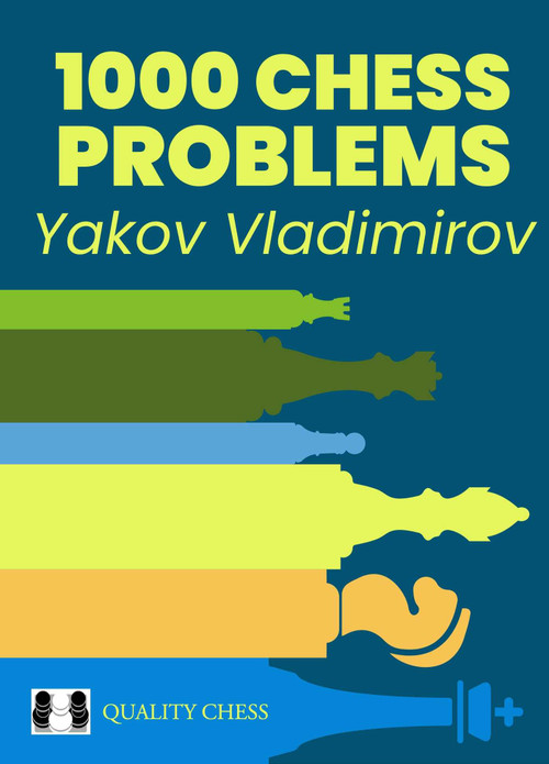 1000 Chess Problems - 9781784831868 by Yakov Vladimirov