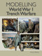 Modelling WW1 Trench Warfare by Andy Belsey, 9781785008580