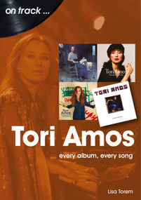 Tori Amos (every album, every song) by Lisa Torem, 9781789521429