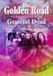 The Golden Road: (The Recorded History of the Grateful Dead) by John Kilbride, 9781789521566