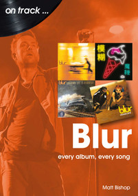 Blur (every album every song) by Matt Bishop, 9781789521641