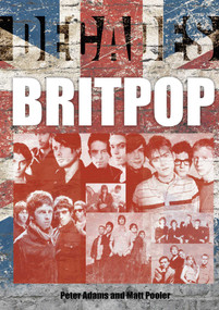 Britpop (Decades) by Peter Adams, Matt Pooler, 9781789521696