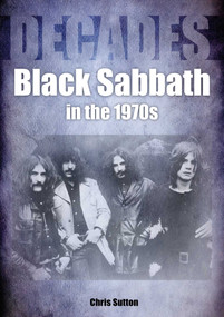Black Sabbath in the 70s (Decades) by Chris Sutton, 9781789521719