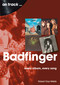 Badfinger (Every Album Every Song) by Robert Day-Webb, 9781789521764