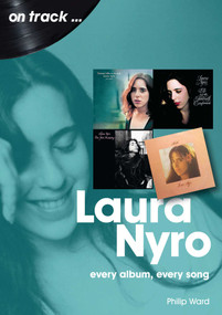 Laura Nyro (every album every song) by Philip Ward, 9781789521825