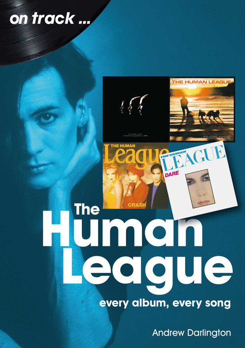 Human League (every album every song) by Andrew Darlington, 9781789521863