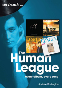 Human League (every album every song) by Andrew Darlington, 9781789521863