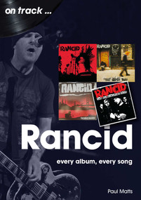 Rancid (every album every song) by Paul Matts, 9781789521870