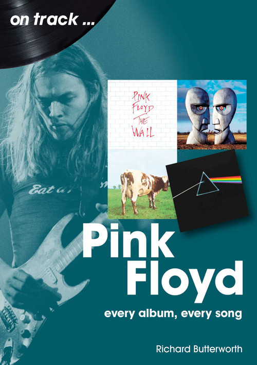 Pink Floyd (every album every song) by Richard Butterworth, 9781789522426