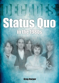 Status Quo in the 1980s (Decades) by Greg Harper, 9781789522440