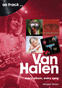 Van Halen (every album, every song) by Morgan Brown, 9781789522563
